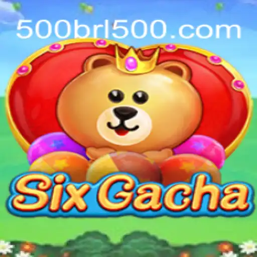 Descubra SixGacha: O Jogo Que Promete Revolucionar com 500brl